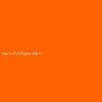 Herrliche Papier-Hose