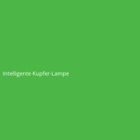 Intelligente Kupfer-Lampe