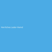Herrliches Leder-Hemd