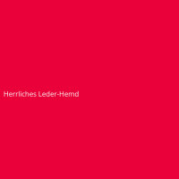 Herrliches Leder-Hemd